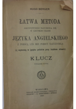 Łatwa metoda gruntowego nauczenia się w krótkim czasie języka angielskiego,1910 r.