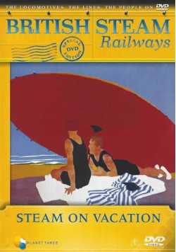 British Steam Railways Steam on Vacation, DVD Nowa