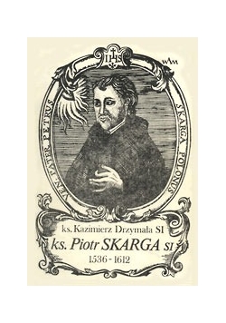 Piotr Skarga 1536-1612