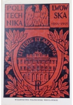Politechnika Lwowska 1844 1945