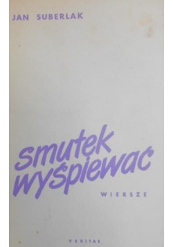 Smutek wyśpiewać