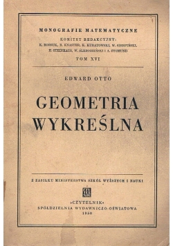 Geometria Wykreślna ,Tom XVI,1950r.