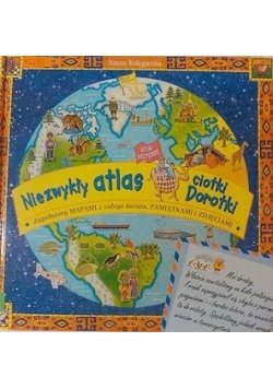Niezwykły atlas  ciotki Dorotki