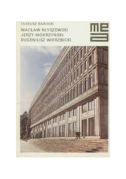 Wacław Kłyszewski. Jerzy Mokrzyński. Eugeniusz Wierzbicki