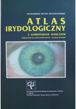Atlas Irydologiczny z komentarzem klinicznym + Autograf Wojciechowski