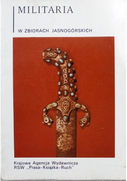 Militaria w zbiorach Jasnogórskich