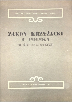 Zakon Krzyżacki a Polska w średniowieczu