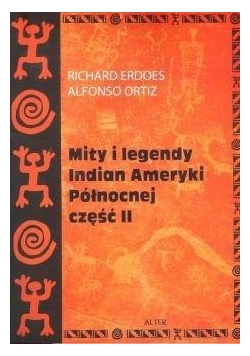 Mity i legendy Indian Ameryki Północnej część II