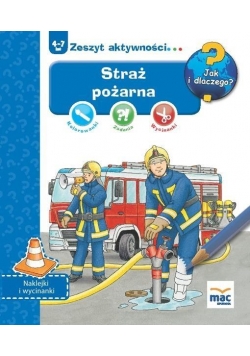 Jak i dlaczego? Zeszyt aktywności. Straż pożarna