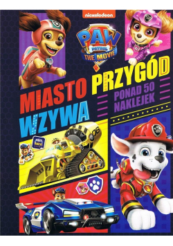 Psi Patrol Miasto przygód wzywa Ponad 50 naklejek