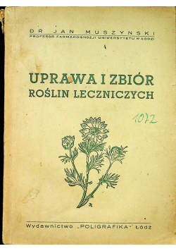 Uprawa i zbiór roślin leczniczych 1948 r.