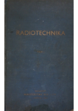 Radiotechnika. Tom I, 1943 r.