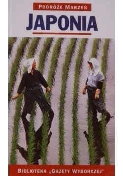 Japonia. Podróże Marzeń