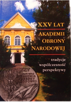 XXV lat Akademii Obrony Narodowej
