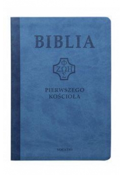 Biblia pierwszego Kościoła (niebieska)