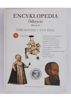 Encyklopedia odkrycia młodych V. Odrodzenie I XVII wiek