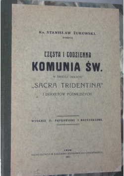Częsta i codzienna komunia święta w świetle dekretu "sacra tridentina", 1911 r.