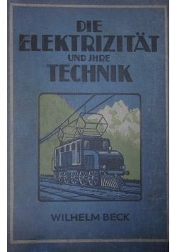 Die Elektrizitat und Jhre Technik, ok. 1924r.