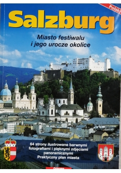 Salzburg. Miasto festiwalu i jego urocze okolice
