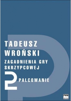 Zagadnienia gry skrzypcowej-Palcowanie