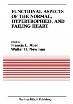 Functional Aspects of the Normal Hypertrophied and Failing Heart