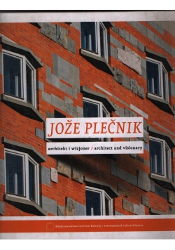 Joże Plećnik Architekt i wizjoner