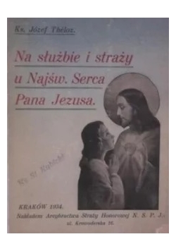 Na służbie i straży u Najśw. Serca Pana Jezusa,1934r.
