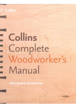 Complete woodworkers manual