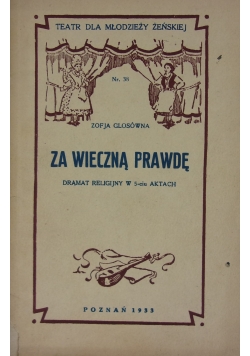 Za wieczną prawdę,1933r.