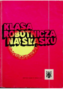 Klasa robotnicza na Śląsku Tom III