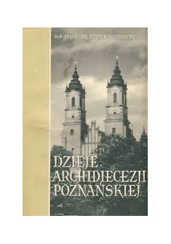 Dzieje archidiecezji poznańskiej TOM I
