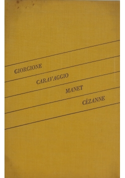 Giorgione Caravaggio Manet Cezanne