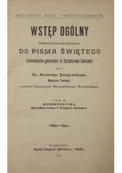 Wstęp ogólny historyczno-krytyczny do Pisma Świętego, tom III. 1908 r.