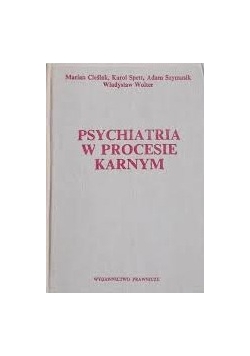 Psychiatria w procesie karnym