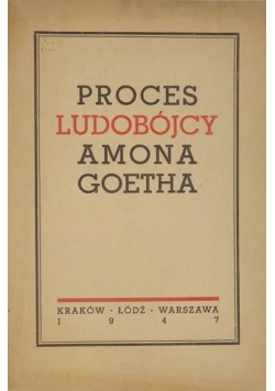Proces ludobójcy Amona Goetha przed Najwyższym Trybunałem Narodowym, 1947