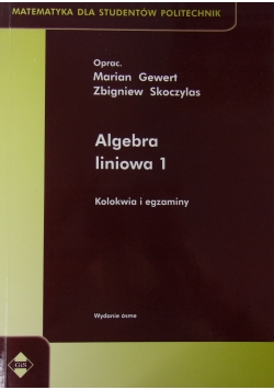 Algebra liniowa 1. Kolokwia i ezgaminy