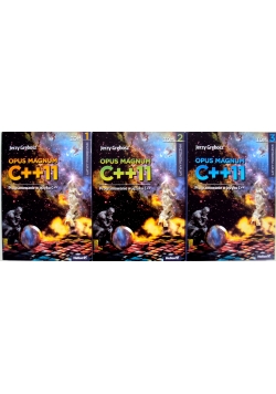 Opus magnum C++11. Programowanie w języku C++, tom 1-3