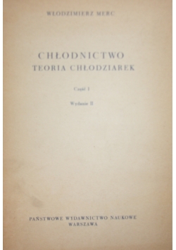 Chłodnictwo Teoria Chłodziarek ,Cz.I