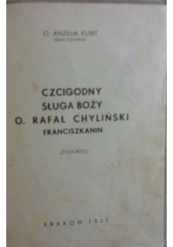 Czcigodny sługa Boży O. Rafał Chyliński, 1937 r.