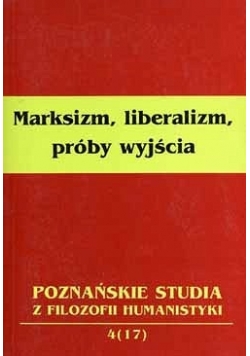Marksizm,liberalizm, próby wyjścia