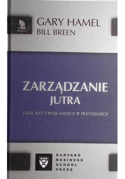 Hamel Gary - Zarządzanie jutra