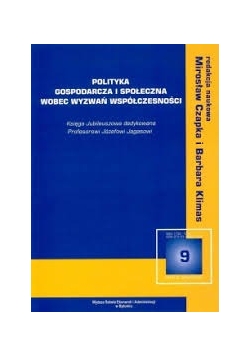 Polityka Gospodarcza i społeczna wobec wyzwań współczesności