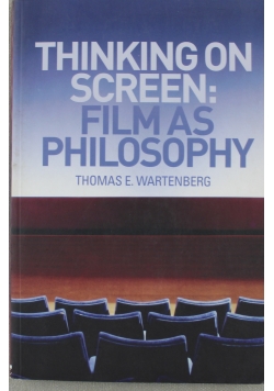 Thinking on screen Film as philosophy