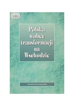 Polska wobec transformacji na Wschodzie
