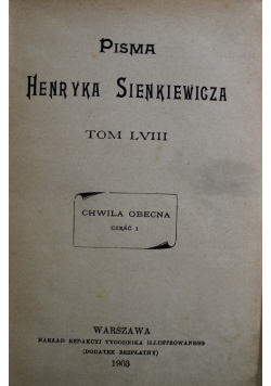 Sienkiewicz Pisma Chwila Obecna cz 1 i 2 1903 r.