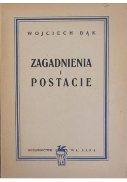 Zagadnienia i postacie. 1947 r.