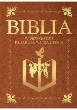 Biblia w przekładzie ks. Jakuba Wujka