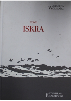 Drogi do wolności Tom I Iskra