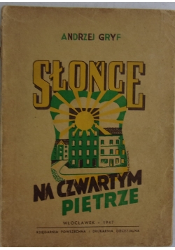 Słońce na czwartym piętrze, 1947 r.
