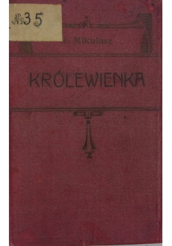 Królewienka, 1908 r.